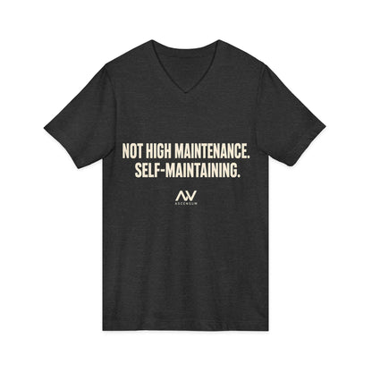 Not High Maintenance, Self-Maintaining | Women's Empowerment V-Neck Tee
