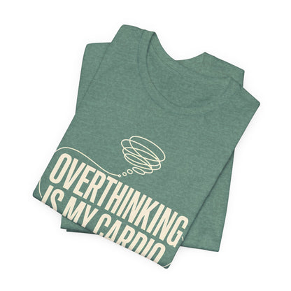 Overthinking Is My Cardio — Women's Empowerment Back Print Tee | Ascensum Wear
