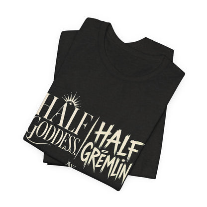 Half Goddess, Half Gremlin — Women's Empowerment Tee | Ascensum Wear
