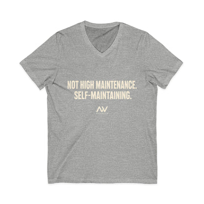 Not High Maintenance, Self-Maintaining | Women's Empowerment V-Neck Tee