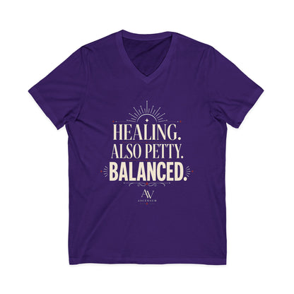 Healing. Also Petty. Balanced. | Women's Empowerment V Neck