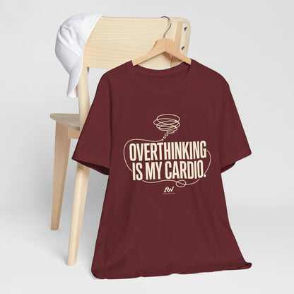 Overthinking Is My Cardio — Women's Empowerment Back Print Tee | Ascensum Wear