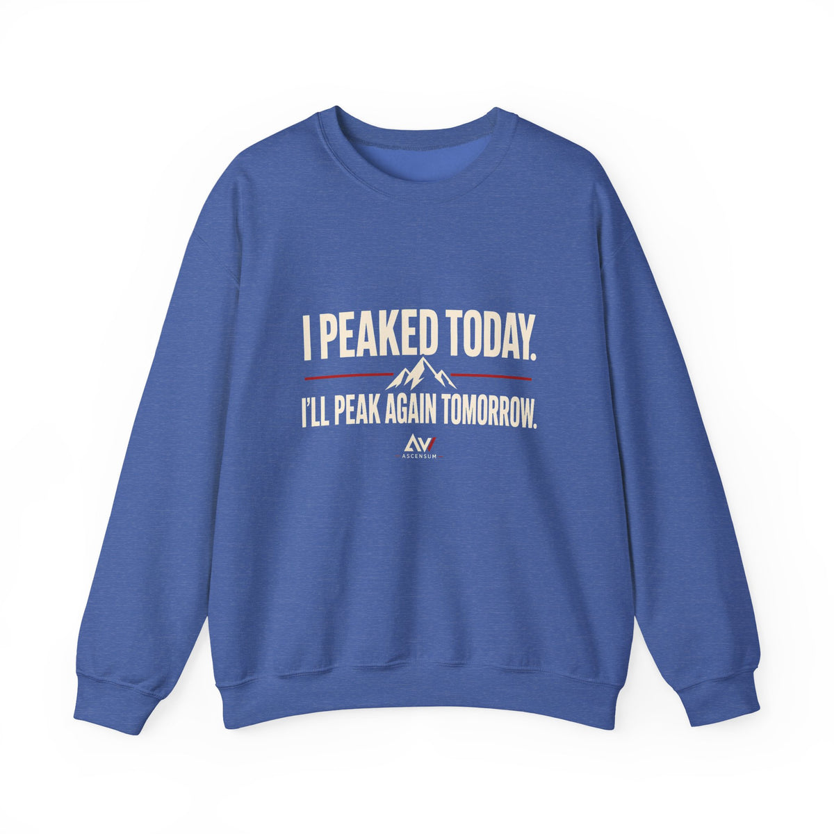 I Peaked Today — Women's Empowerment Crewneck | Ascensum Wear