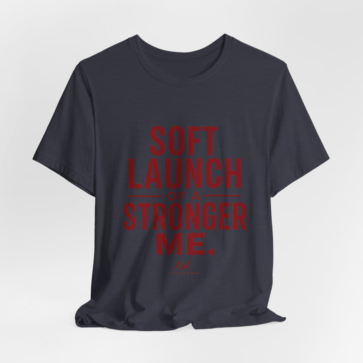 Soft Launch of a Stronger Me — Women's Empowerment Tee | Ascensum Wear