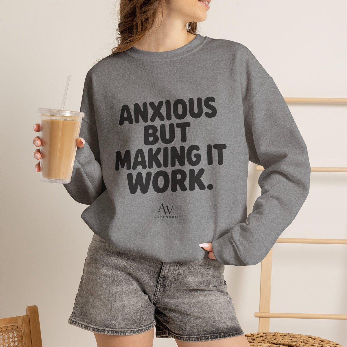 Anxious But Making It Work — Women's Empowerment Crewneck | Ascensum