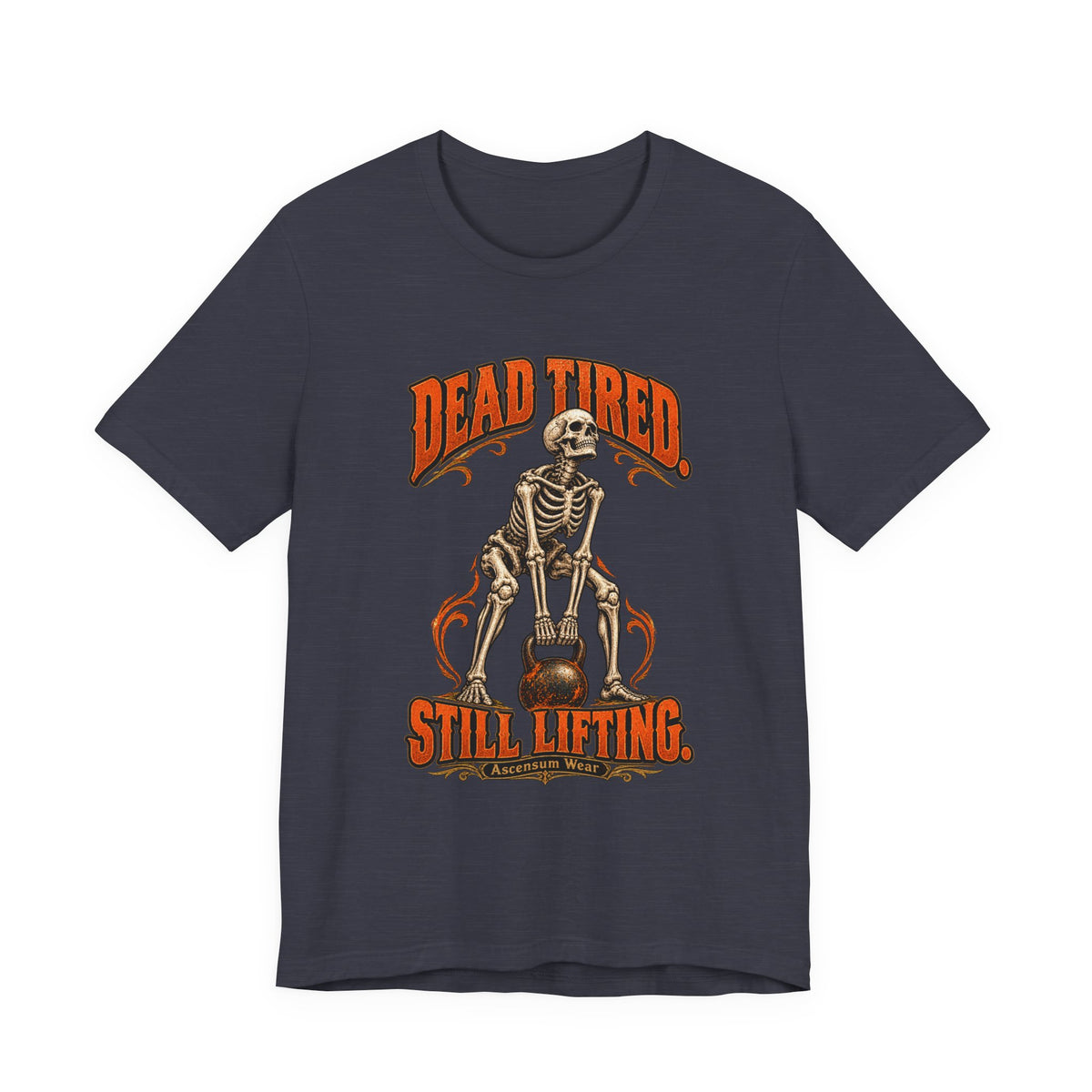 Dead Tired Still Lifting — Halloween Fitness Unisex Tee | Ascensum Wear