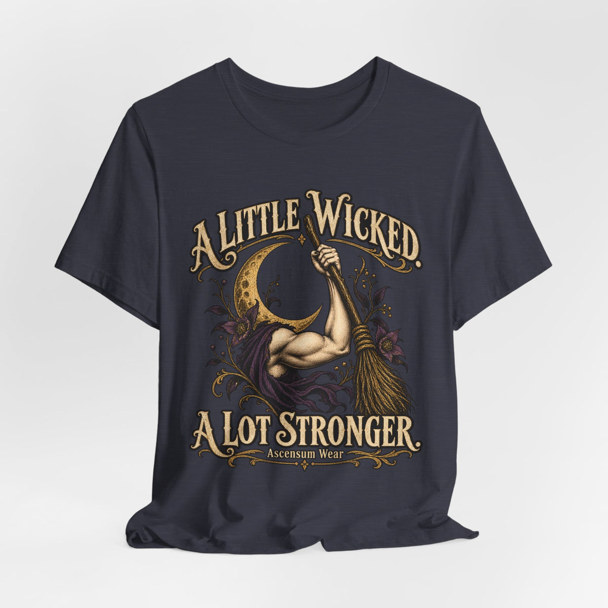 A Little Wicked A Lot Stronger — Halloween Unisex Tee | Ascensum Wear