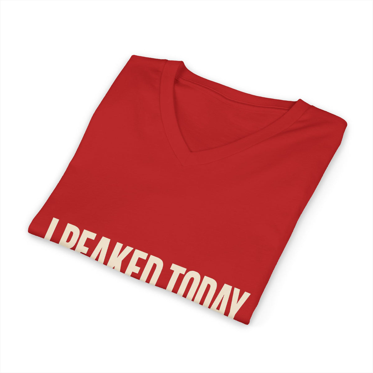 I Peaked Today — Women's Empowerment V Neck | Ascensum Wear