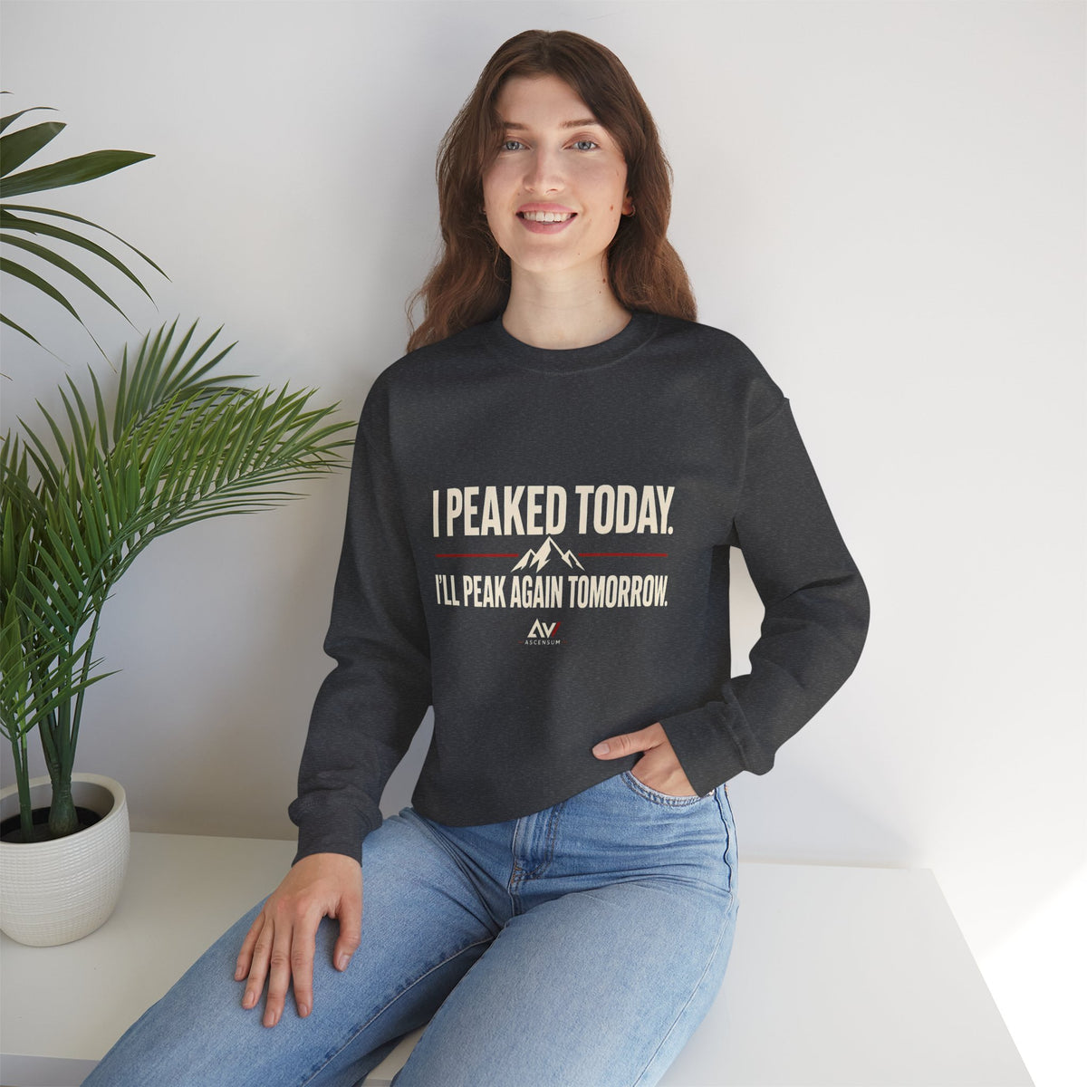 I Peaked Today — Women's Empowerment Crewneck | Ascensum Wear