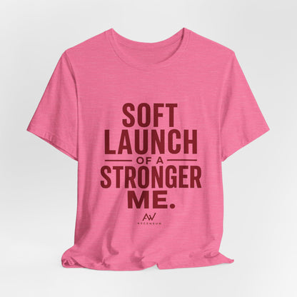 Soft Launch of a Stronger Me — Women's Empowerment Tee | Ascensum Wear
