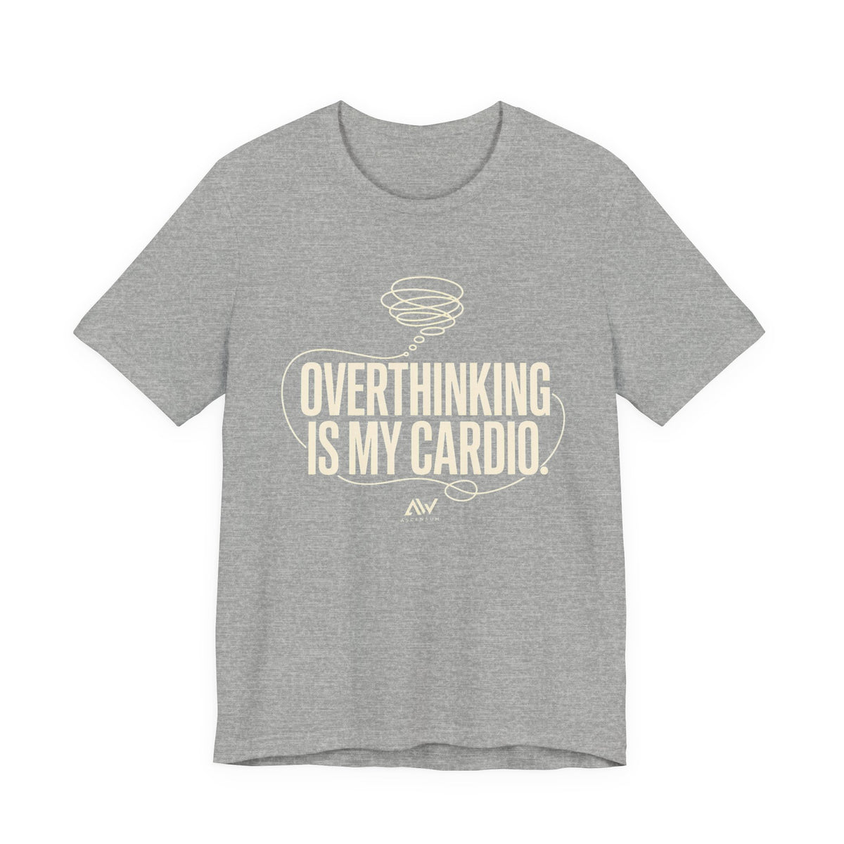 Overthinking Is My Cardio — Women's Empowerment Back Print Tee | Ascensum Wear