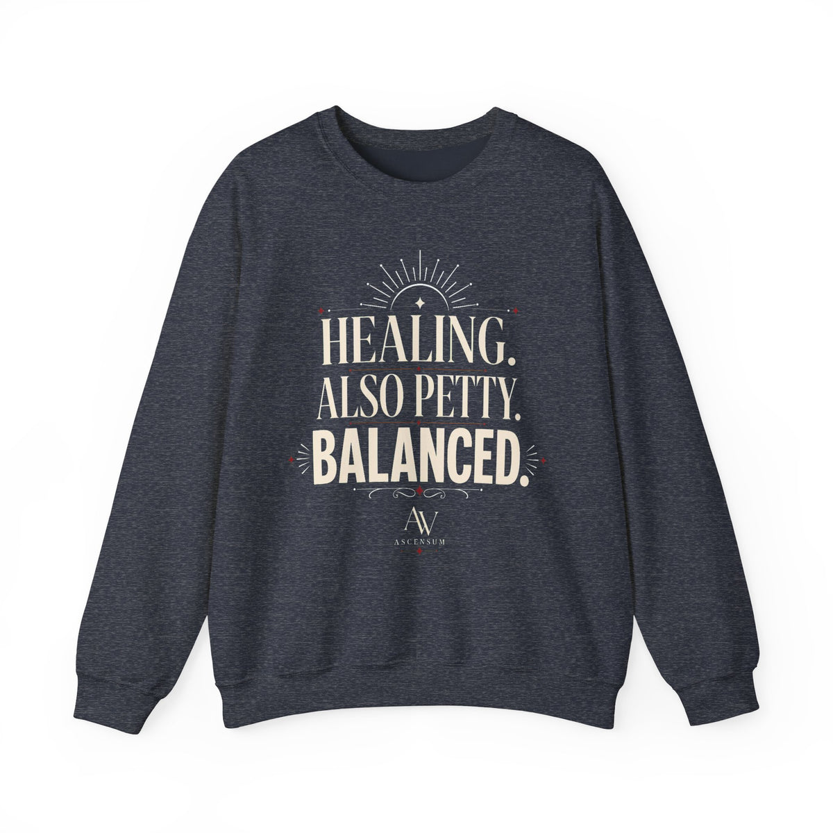 Healing. Also Pretty. Balanced. — Women's Empowerment Crewneck | Ascensum Wear