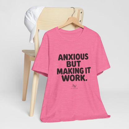 Anxious But Making It Work — Women's Empowerment Tee | Ascensum