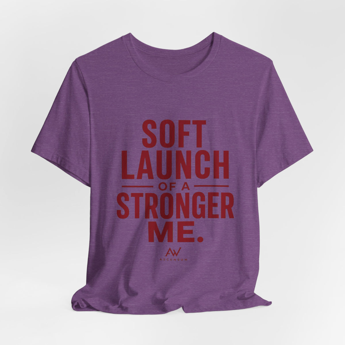 Soft Launch of a Stronger Me — Women's Empowerment Tee | Ascensum Wear