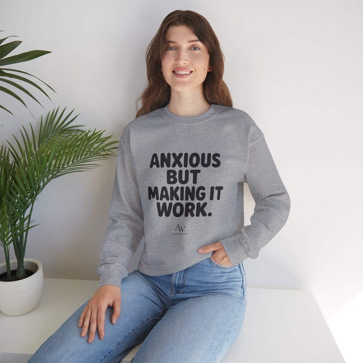 Anxious But Making It Work — Women's Empowerment Crewneck | Ascensum