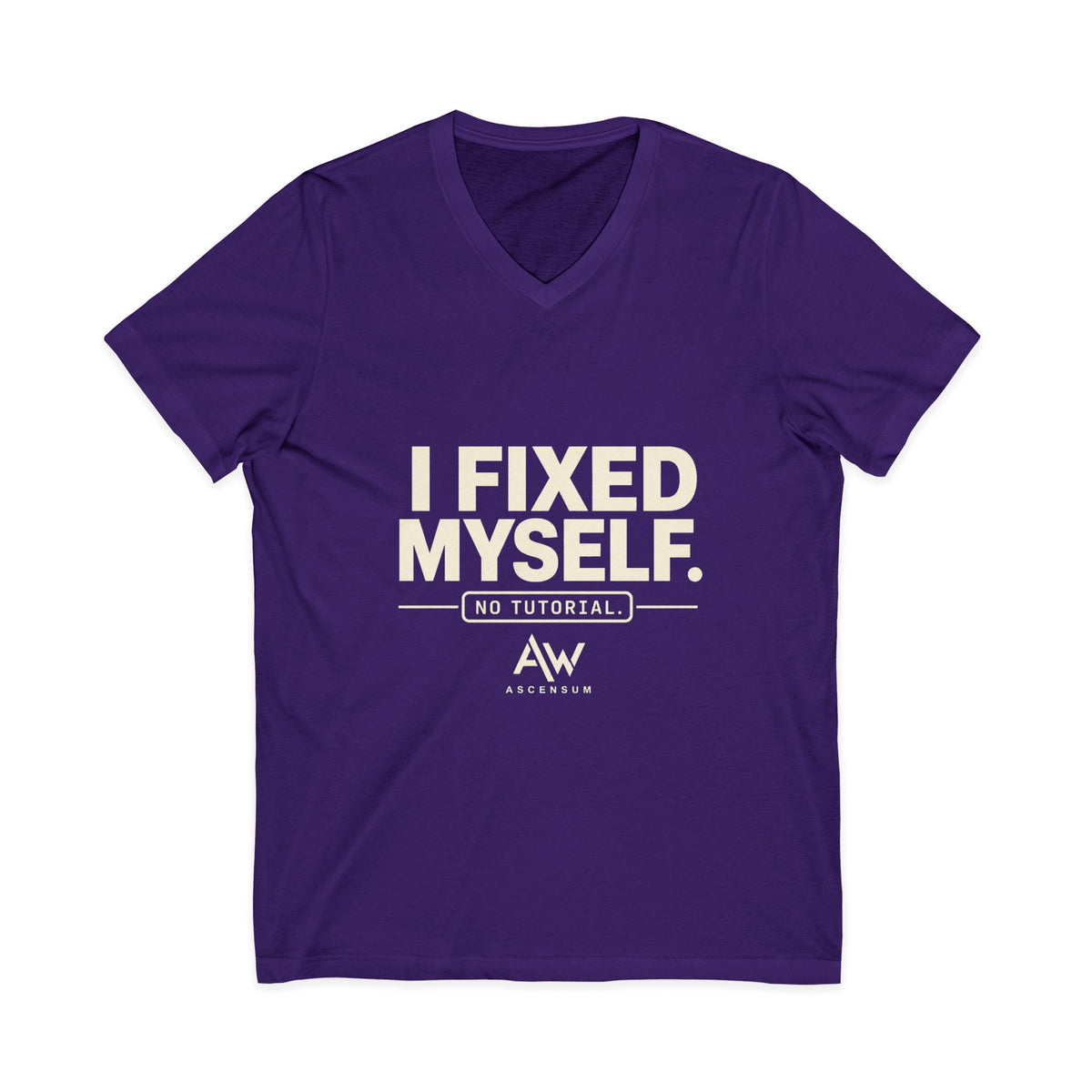 I Fixed Myself. No Tutorial. | Women's Empowerment V-Neck Tee