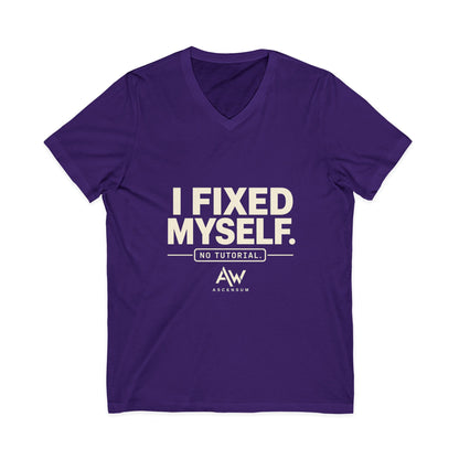 I Fixed Myself. No Tutorial. | Women's Empowerment V-Neck Tee