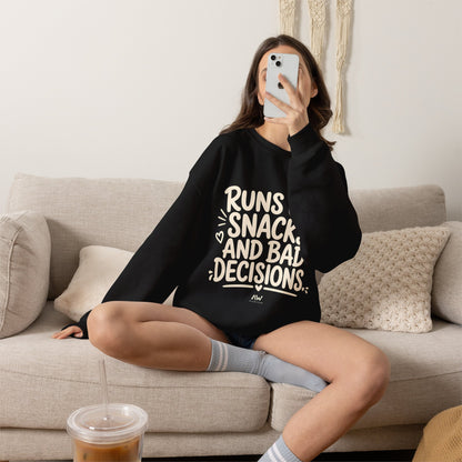 Runs On Snacks And Bad Decisions — Women's Empowerment Crewneck | Ascensum Wear