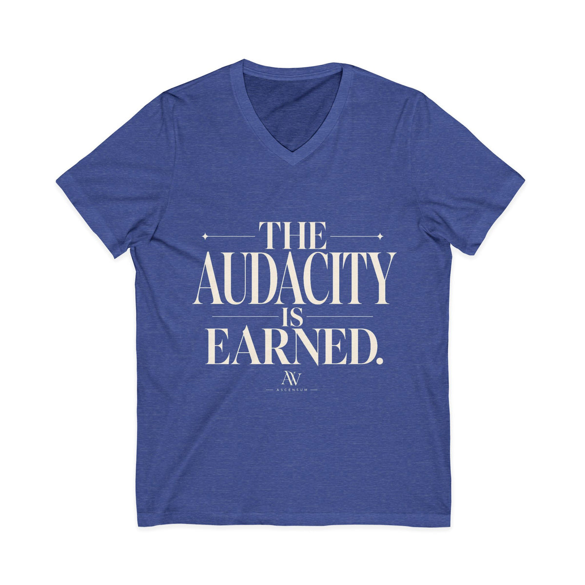 The Audacity Is Earned — Women's Empowerment V-Neck Tee | Ascensum Wear