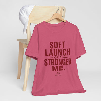 Soft Launch of a Stronger Me — Women's Empowerment Tee | Ascensum Wear