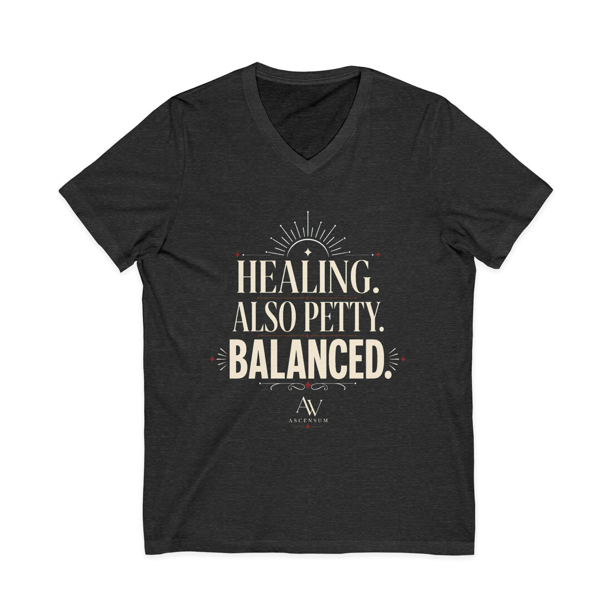Healing. Also Petty. Balanced. | Women's Empowerment V Neck