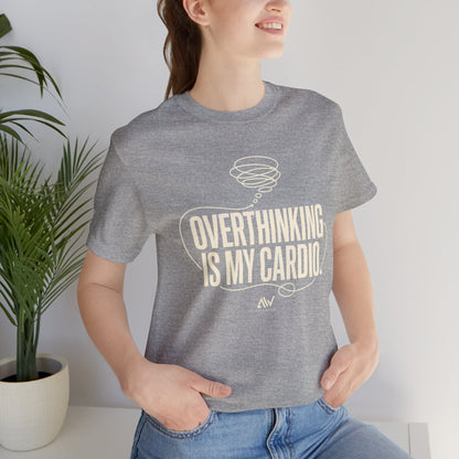 Overthinking Is My Cardio — Women's Empowerment Back Print Tee | Ascensum Wear