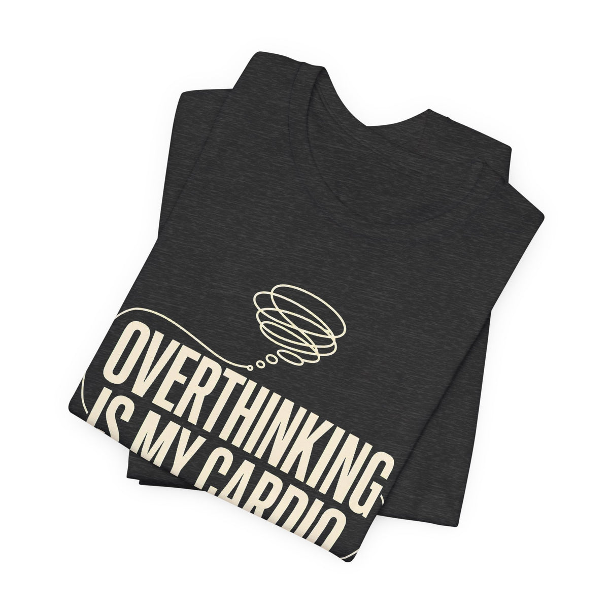 Overthinking Is My Cardio — Women's Empowerment Back Print Tee | Ascensum Wear