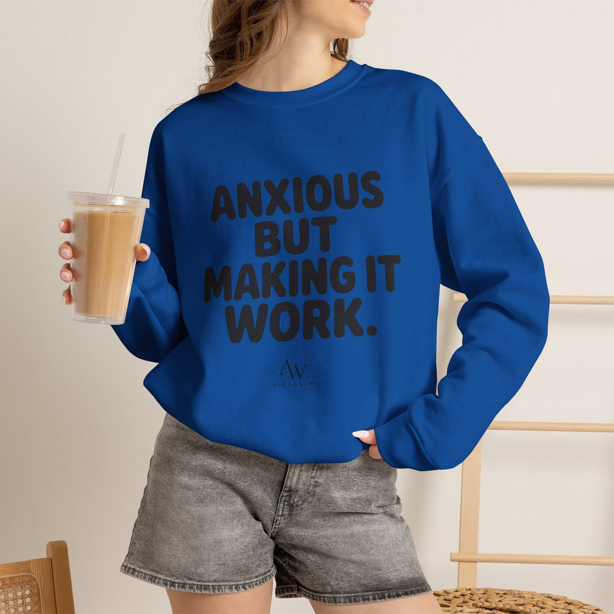 Anxious But Making It Work — Women's Empowerment Crewneck | Ascensum