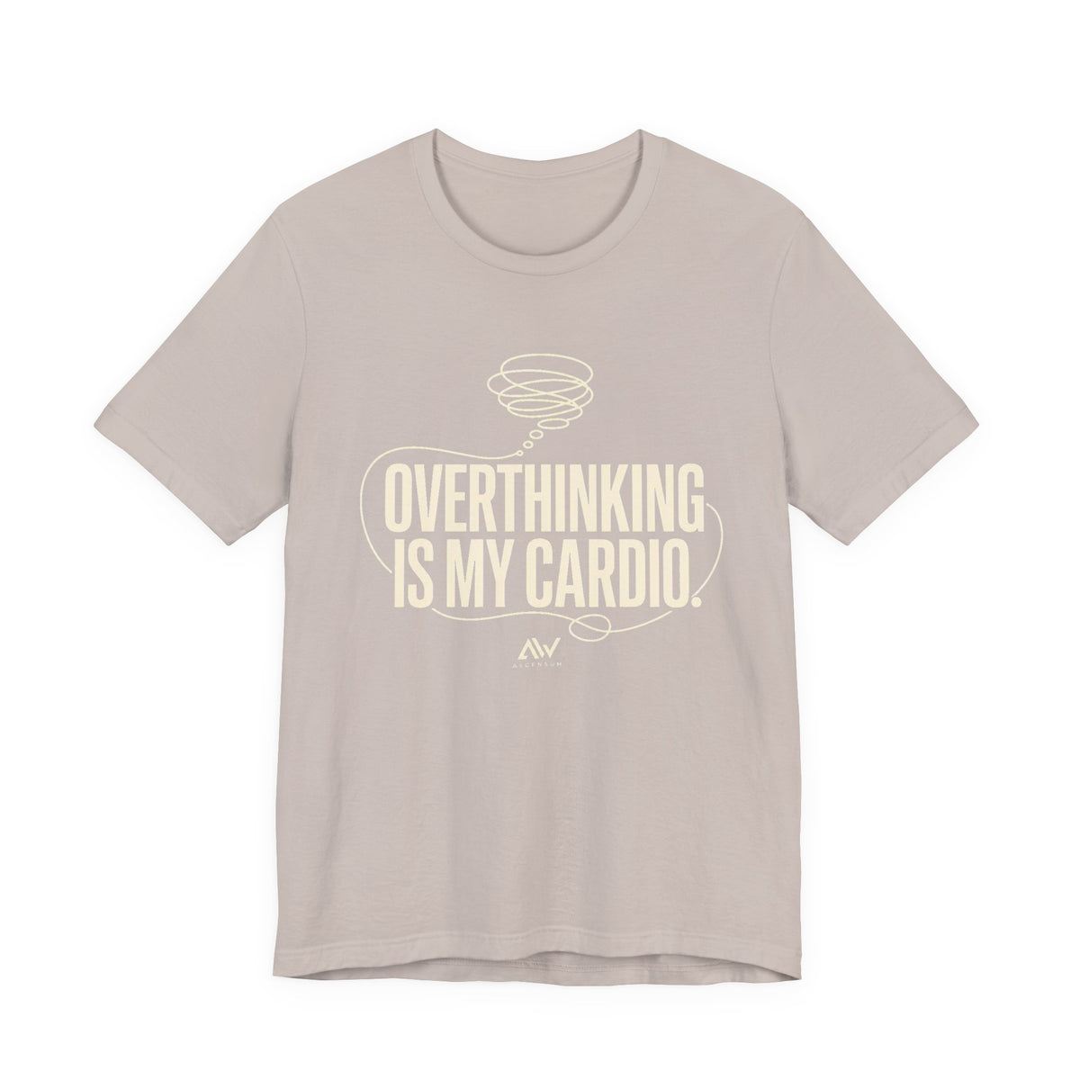 Overthinking Is My Cardio — Women's Empowerment Back Print Tee | Ascensum Wear