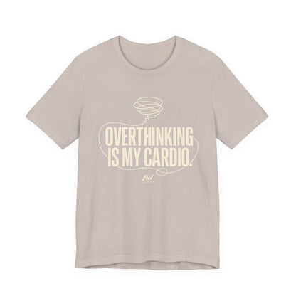 Overthinking Is My Cardio — Women's Empowerment Back Print Tee | Ascensum Wear
