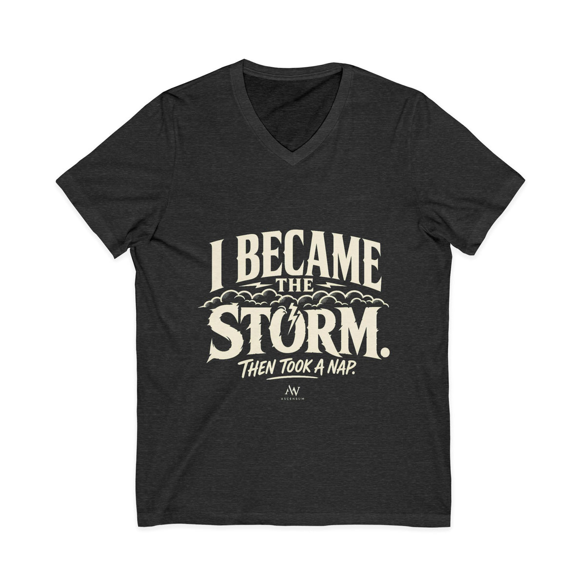 I Became The Storm, Then Took A Nap | Women's Empowerment V Neck