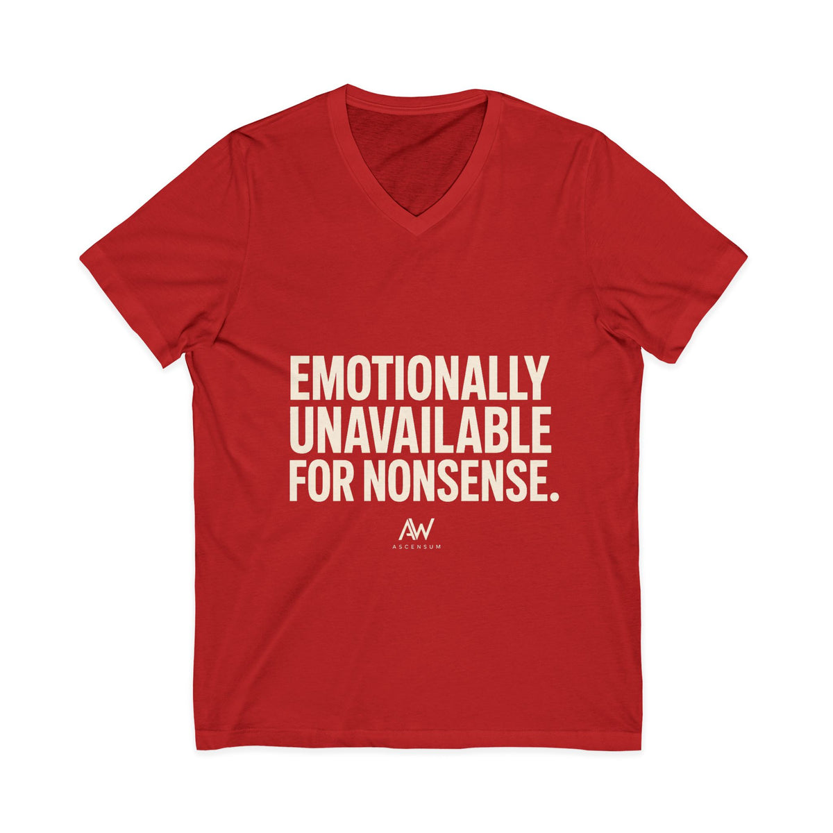 Emotionally Unavailable For Nonsense V Neck | Women's Empowerment Tee
