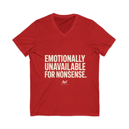 Emotionally Unavailable For Nonsense V Neck | Women's Empowerment Tee