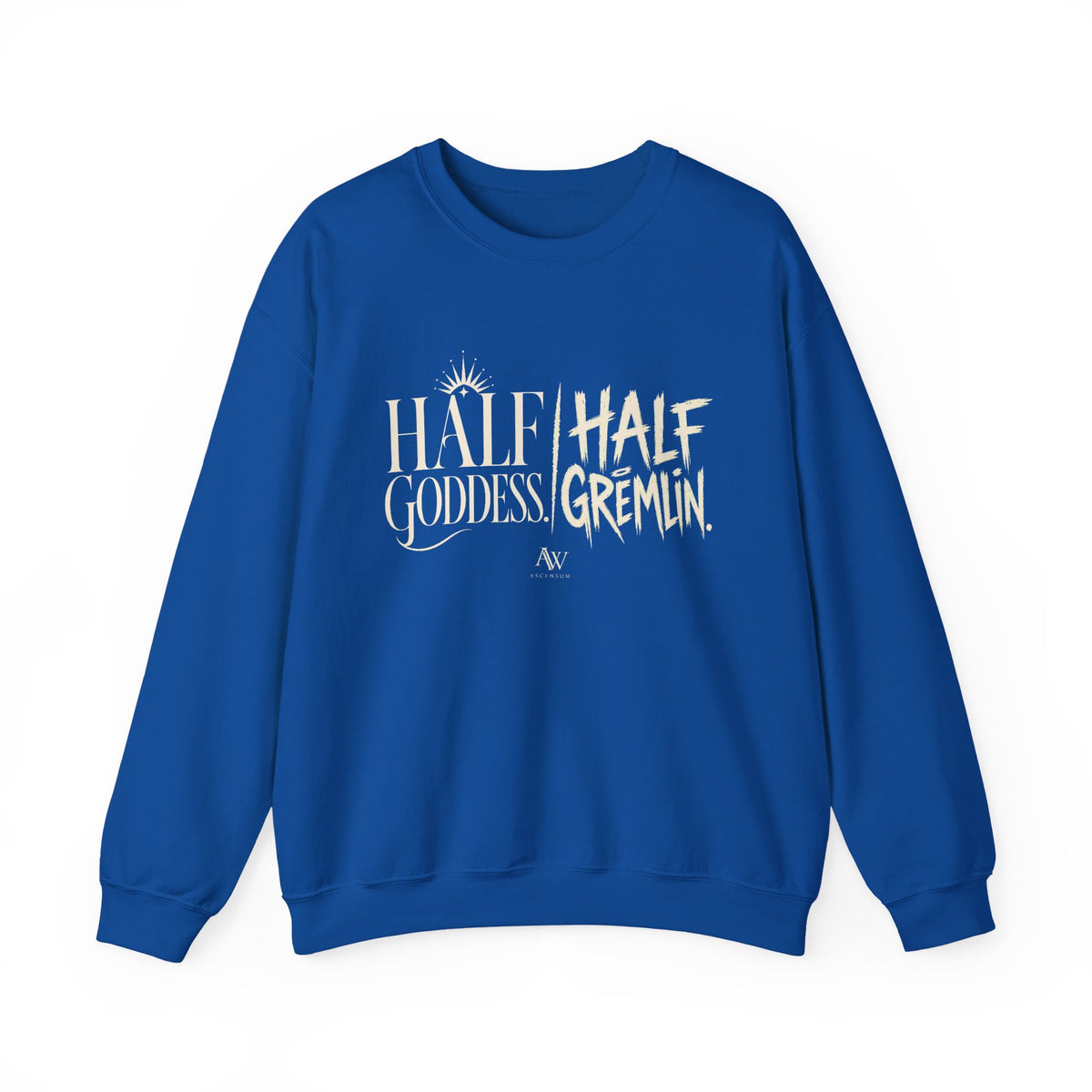 Half Goddess, Half Gremlin — Women's Empowerment Crewneck | Ascensum Wear
