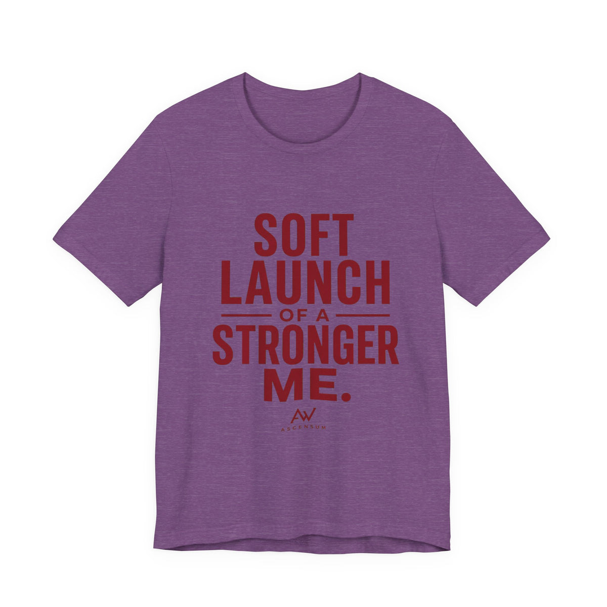 Soft Launch of a Stronger Me — Women's Empowerment Tee | Ascensum Wear