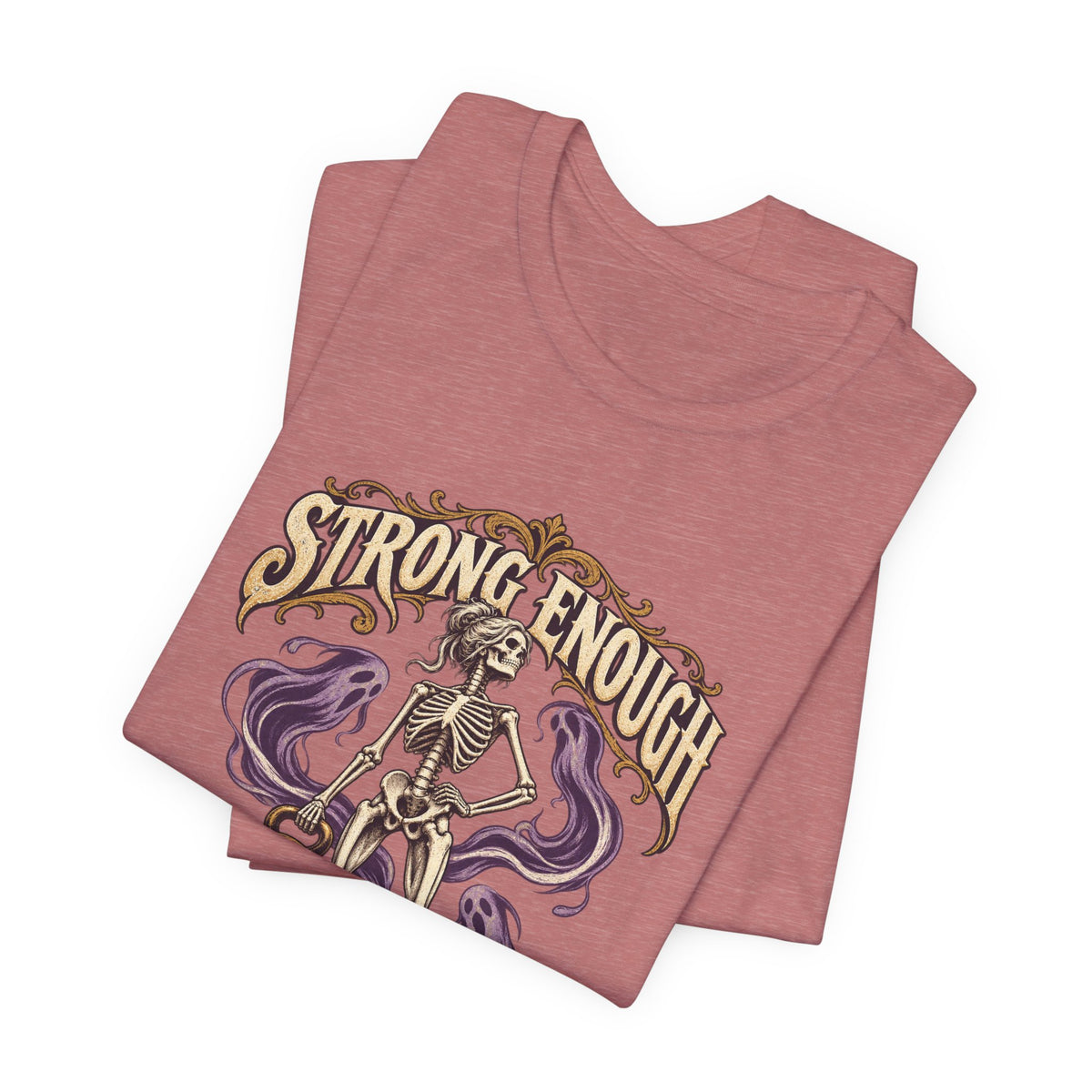 Strong Enough to Haunt You — Halloween Unisex Tee | Ascensum Wear