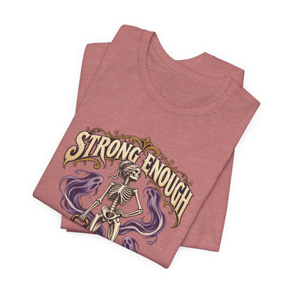 Strong Enough to Haunt You — Halloween Unisex Tee | Ascensum Wear
