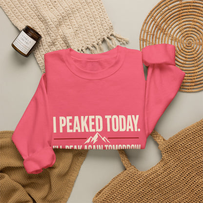 I Peaked Today — Women's Empowerment Crewneck | Ascensum Wear