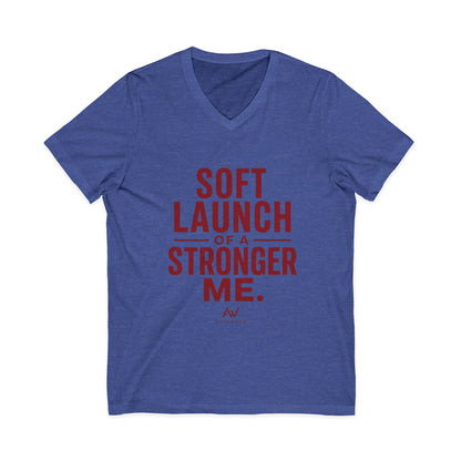 Soft Launch of a Stronger Me | Women's Empowerment V-Neck Tee