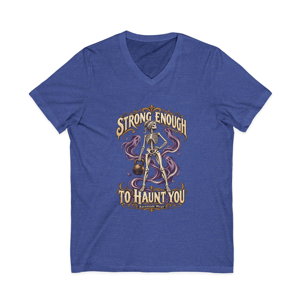 Strong Enough to Haunt You — Halloween Unisex V Neck | Ascensum Wear