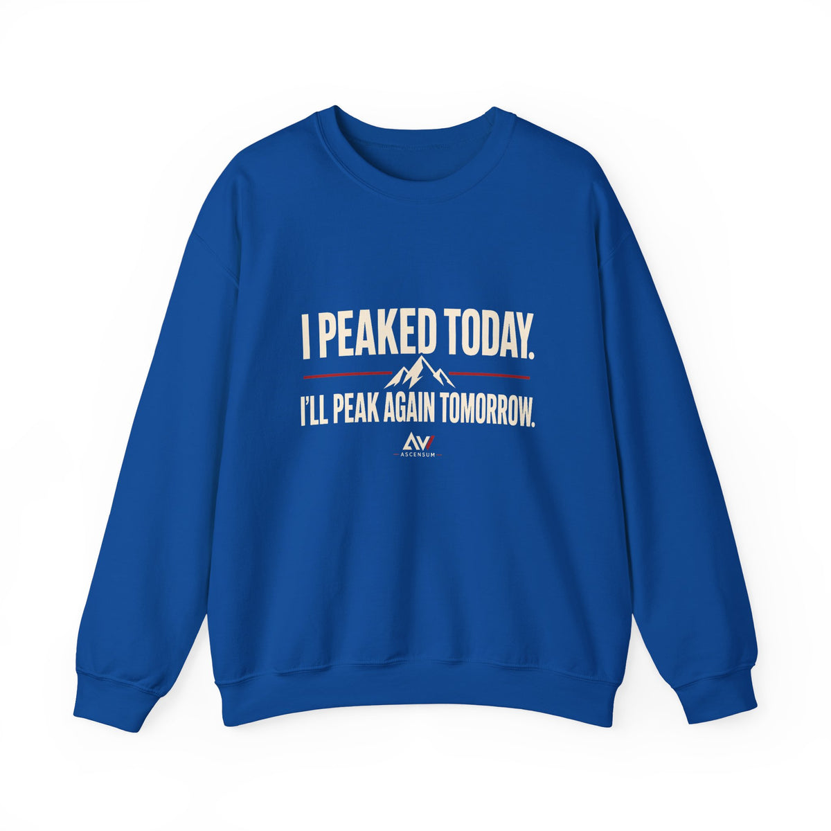 I Peaked Today — Women's Empowerment Crewneck | Ascensum Wear
