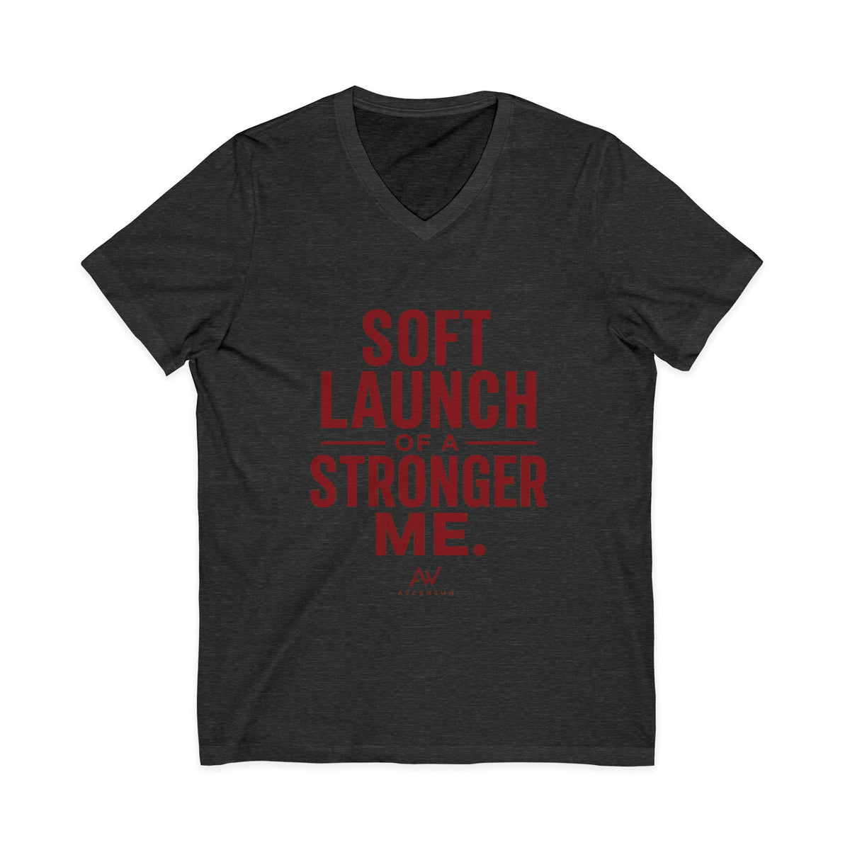 Soft Launch of a Stronger Me | Women's Empowerment V-Neck Tee