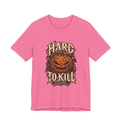Hard to Kill — Halloween Unisex Tee | Ascensum Wear
