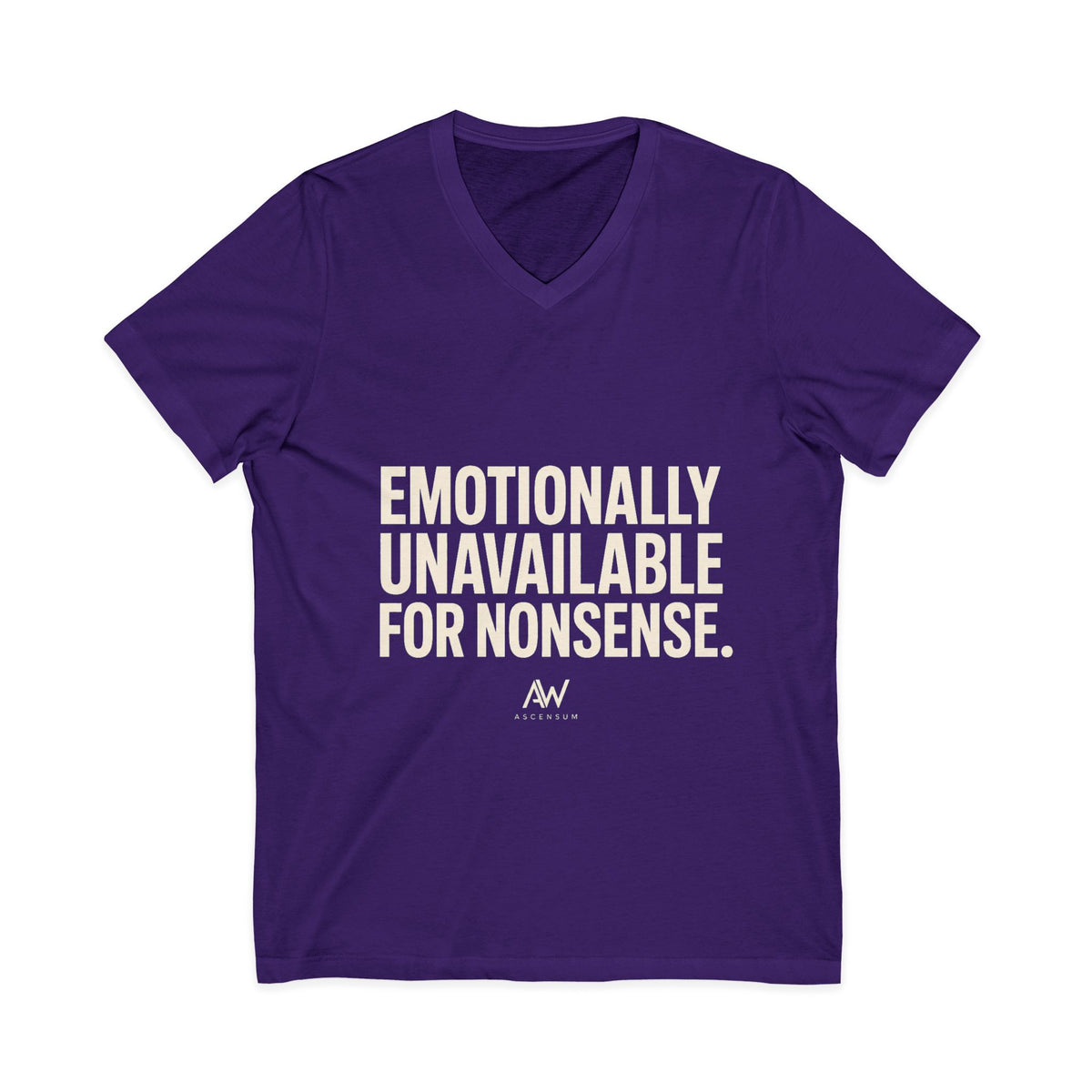 Emotionally Unavailable For Nonsense V Neck | Women's Empowerment Tee