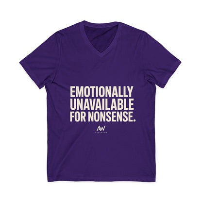 Emotionally Unavailable For Nonsense V Neck | Women's Empowerment Tee