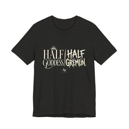 Half Goddess, Half Gremlin — Women's Empowerment Tee | Ascensum Wear