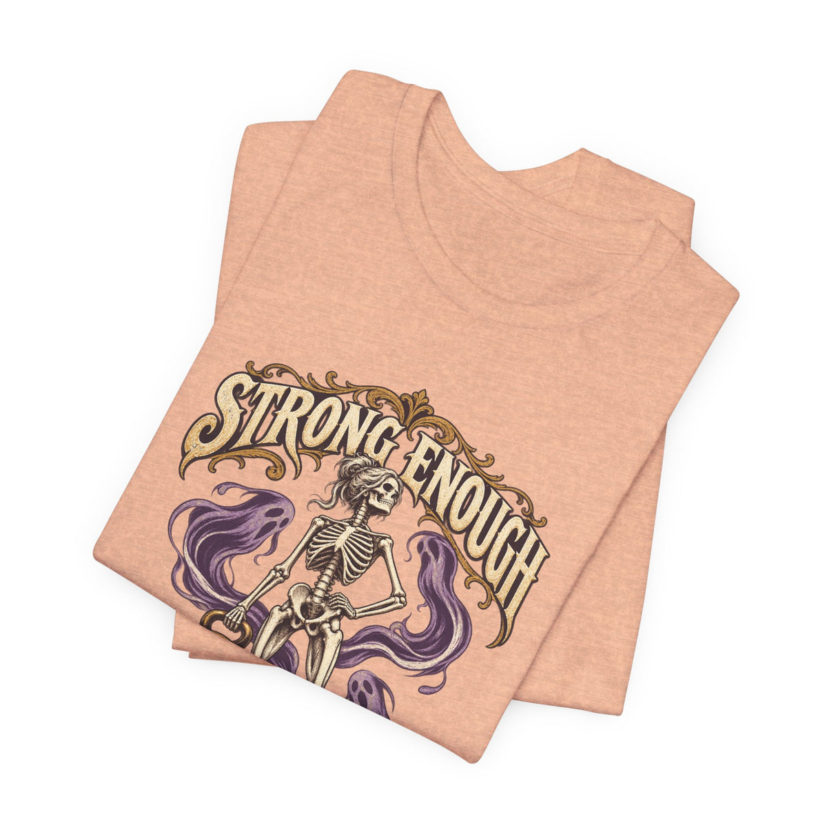 Strong Enough to Haunt You — Halloween Unisex Tee | Ascensum Wear