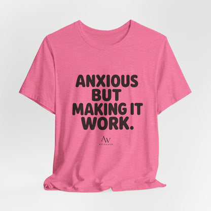 Anxious But Making It Work — Women's Empowerment Tee | Ascensum