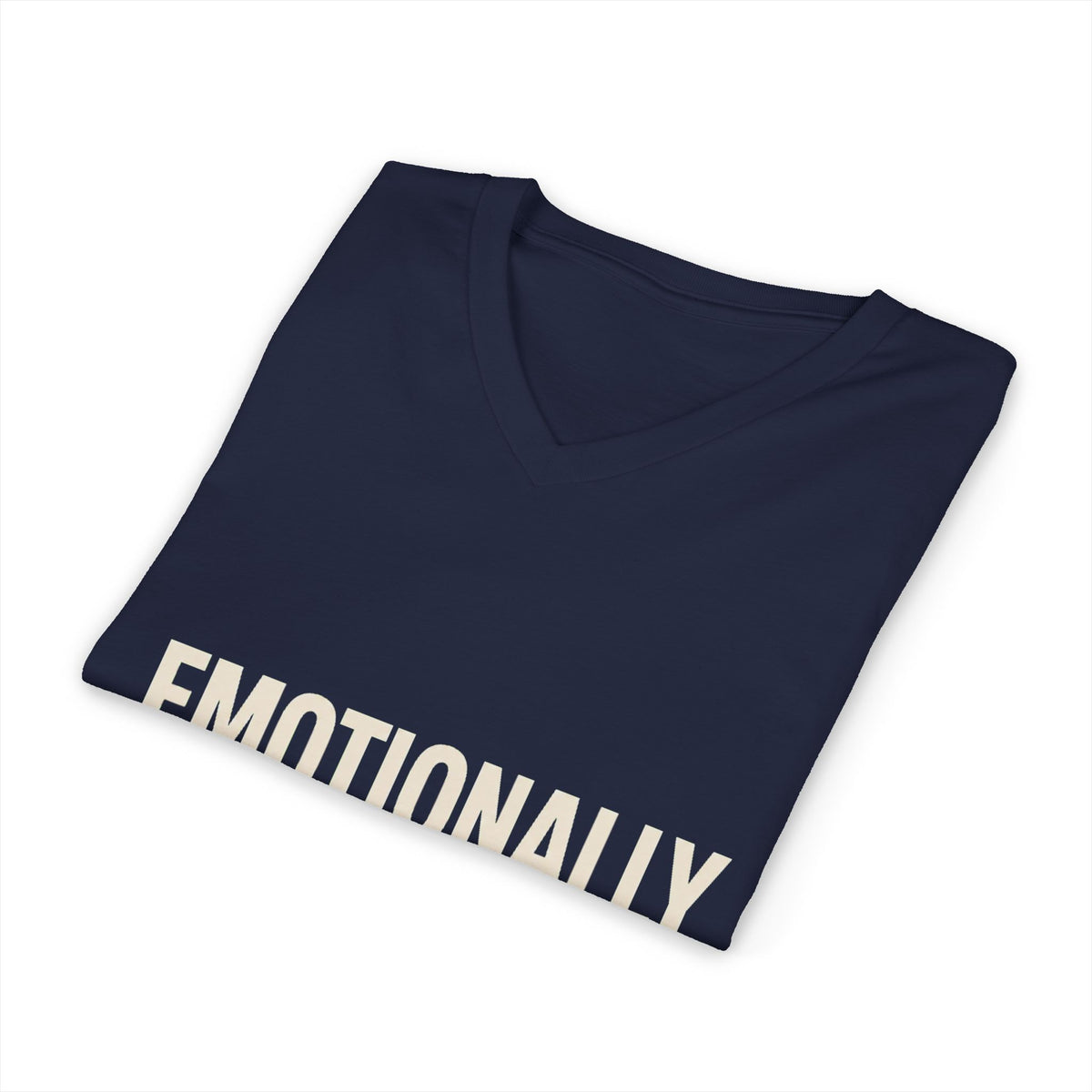 Emotionally Unavailable For Nonsense V Neck | Women's Empowerment Tee