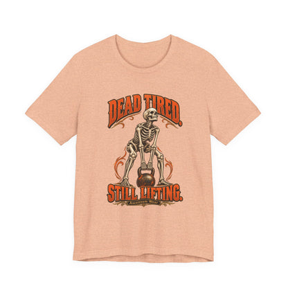 Dead Tired Still Lifting — Halloween Fitness Unisex Tee | Ascensum Wear